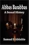 Abbas Barrabas: A Sexual History