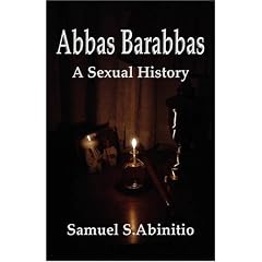 Abbas Barrabas: A Sexual History