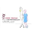 57 Good Things About Chemotherapy by Alec Kalla and Andy Williamson