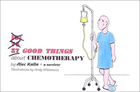 57 Good Things About Chemotherapy