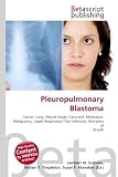 Pleuropulmonary Blastoma: Cancer, Lung, Pleural Cavity, Carcinoid, Metastasis, Malignancy, Upper Respiratory Tract Infection, Shortness of Breath