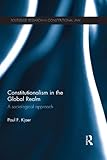 Constitutionalism in the global realm : a sociological approach