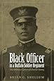 Black Officer in a Buffalo Soldier Regiment: The Military Career of Charles Young