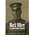 Black Officer in a Buffalo Soldier Regiment: The Military Career of Charles Young