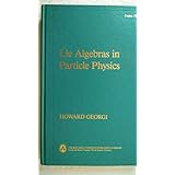 lie algebras in particle physics from isospin to unified theories frontiers in physics vol 54