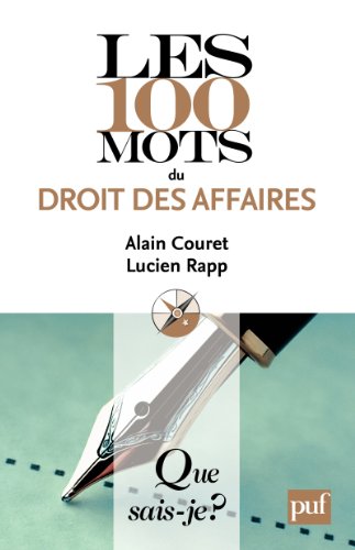 Les 100 mots du droit des affaires: « Que sais-je ? » n° 3872 en ligne Les 100 mots du droit des affaires: « Que sais-je ? » n° 3872 en ligne