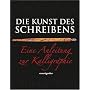 Die Kunst des Schreibens: Eine Anleitung zur Kalligraphie