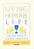 Living a Joyous Life: The True Spirit of Jewish Practice