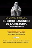 El Libro Canónico De La Historia De Confucianismo, Confucio; Colección La Crítica Literaria por el célebre crítico literario Juan Bautista Bergua, Ediciones Ibéricas (Spanish Edition)