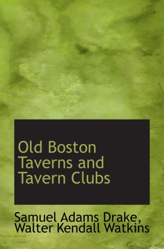 old boston taverns and tavern clubs