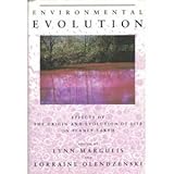 Environmental evolution : effects of the origin and evolution of life on planet earth