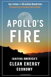 Apollo's Fire: Igniting America's Clean Energy Economy