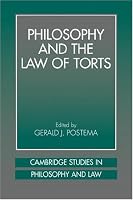 Philosophy and the Law of Torts (Cambridge Studies in Philosophy and Law)