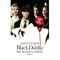 Black Dahlia - Die schwarze Dahlie: Roman zum Film