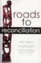 Roads to Reconciliation (Press For Change (lex))