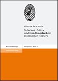 Schicksal, G�tter und Handlungsfreiheit in den Epen Homers (Palingenesia: Shriftenreihe Fur Klassiche Altertumswissenschaft) - Efstratios Sarischoulis