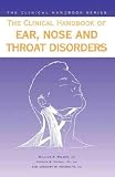 The Clinical Handbook of Ear, Nose and Throat Disorders     **ISBN: 9781850706052**