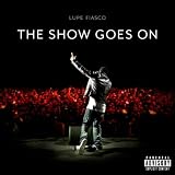 The Show Goes On [Explicit] ~ Lupe Fiasco