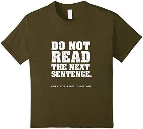 Kids Funny "Do Not Read the Next Sentence" Rebel T-shirt 8 Olive
