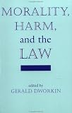 Morality, Harm, And The Law