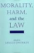 Morality, Harm, And The Law