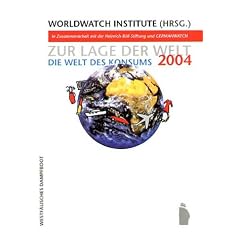 Zur Lage der Welt 2004. Die Welt des Konsums