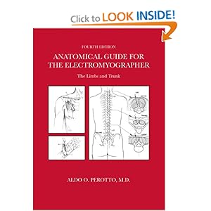 Anatomical Guide For The Electromyographer - Aldo O., M.D. Perotto 