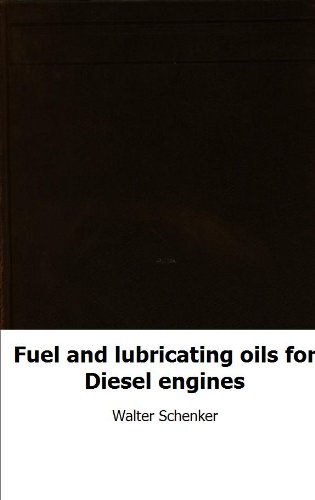 Fuel and lubricating oils for Diesel engines