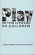 Play in the Lives of Children (American Series in Mathematical and Management Sciences)