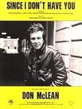 Don McLean: Since I Don`t Have You