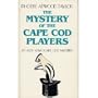 The Mystery of the Cape Cod Players (An Asey Mayo Cape Cod Mystery)