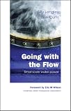 Going with the Flow: Small Scale Water Power
