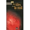 Des Ailes dans la nuit : Le fantastique des ann�es furieuses