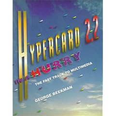 Hypercard 2.2 in a Hurry: The Fast Track to Multimedia