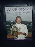 Wimbledon : gentlemen's singles champions, 1877-2005