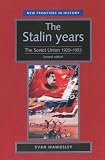 The Stalin Years: The Soviet Union 1929-53 (New Frontiers in History)