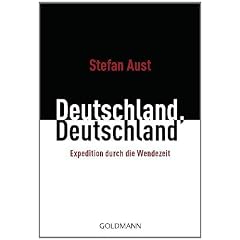 Deutschland, Deutschland: Expedition durch die Wendezeit
