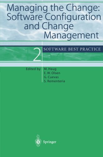 Managing the Change: Software Configuration and Change Management: Software Best Practice 2