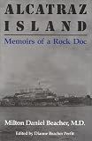 Alcatraz Island: Memoirs of a Rock Doc