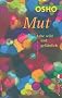 Mut: Lebe wild und gef�hrlich