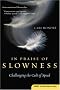 (In Praise of Slowness: Challenging the Cult of Speed) By Honore, Carl (Author) Paperback on (09 , 2005)