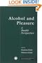 Alcohol and Pleasure: A Health Perspective (ICAP Series on Alcohol in Society)