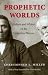 Books : Prophetic Worlds: Indians and Whites on the Columbia Plateau (Columbia Northwest Classics)