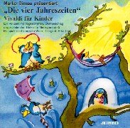 Die vier Jahreszeiten. Vivaldi für Kinder. CD: Ein Konzert mit Vogelstimmen, Donnerschlag und schlafenden Hirten für Menschen ab 5