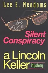 Silent Conspiracy: Lincoln Keller Mystery