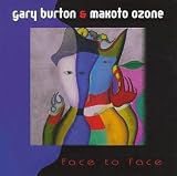 Gary Burton & Makoto Ozone - Face to Face
