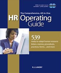 The Comprehensive, All-in-One HR Operating Guide: 539 Ready to Adapt Human Resource Letters, Memos, Procedures, Practices, Forms . . . and More
