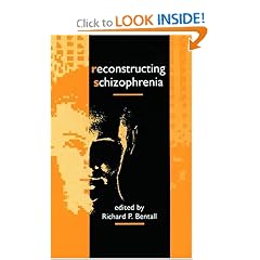 Reconstructing Schizophrenia by Richard P. Bentall