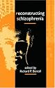Reconstructing Schizophrenia