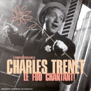 Charles Trenet - Le fou chantant - Zortam Music